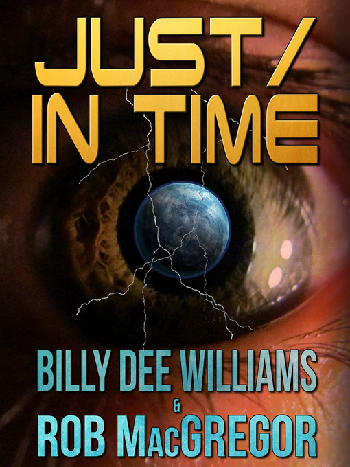 Title details for Just / In Time by Rob MacGregor - Available